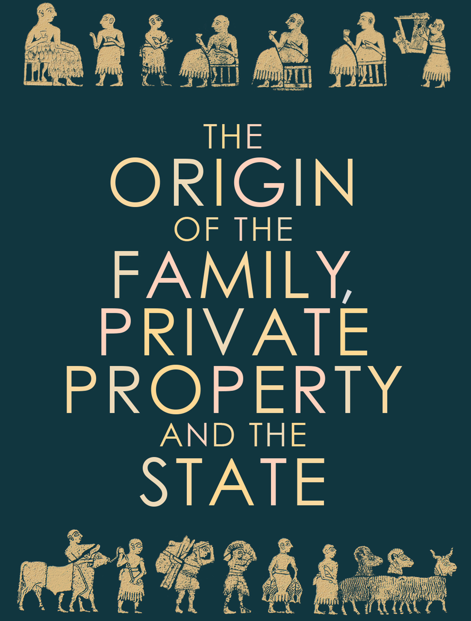 The Origin of the Family, Private Property and the State